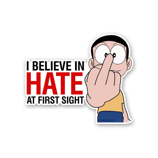 I Believe In Hate Sticker - STICK IT UP