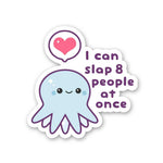 I Can Slap 8 People At Once Sticker waterproof vinyl decal for laptop, bike, car & bottle