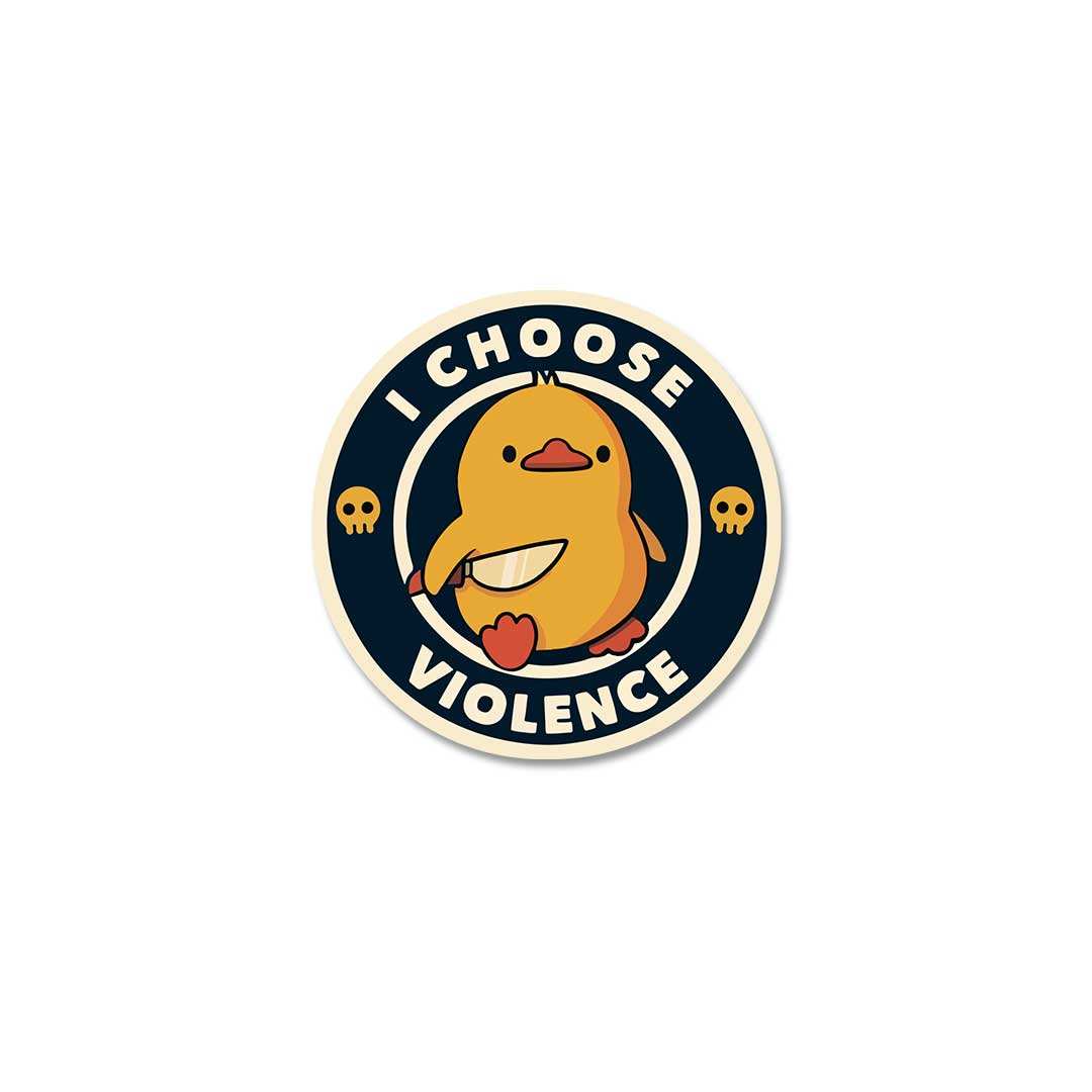 I Choose Violence Sticker - STICK IT UP