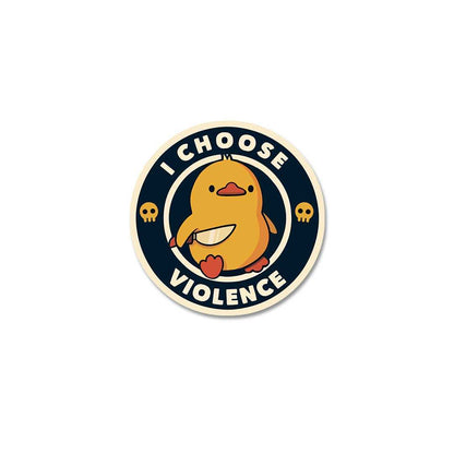 I Choose Violence Sticker - STICK IT UP