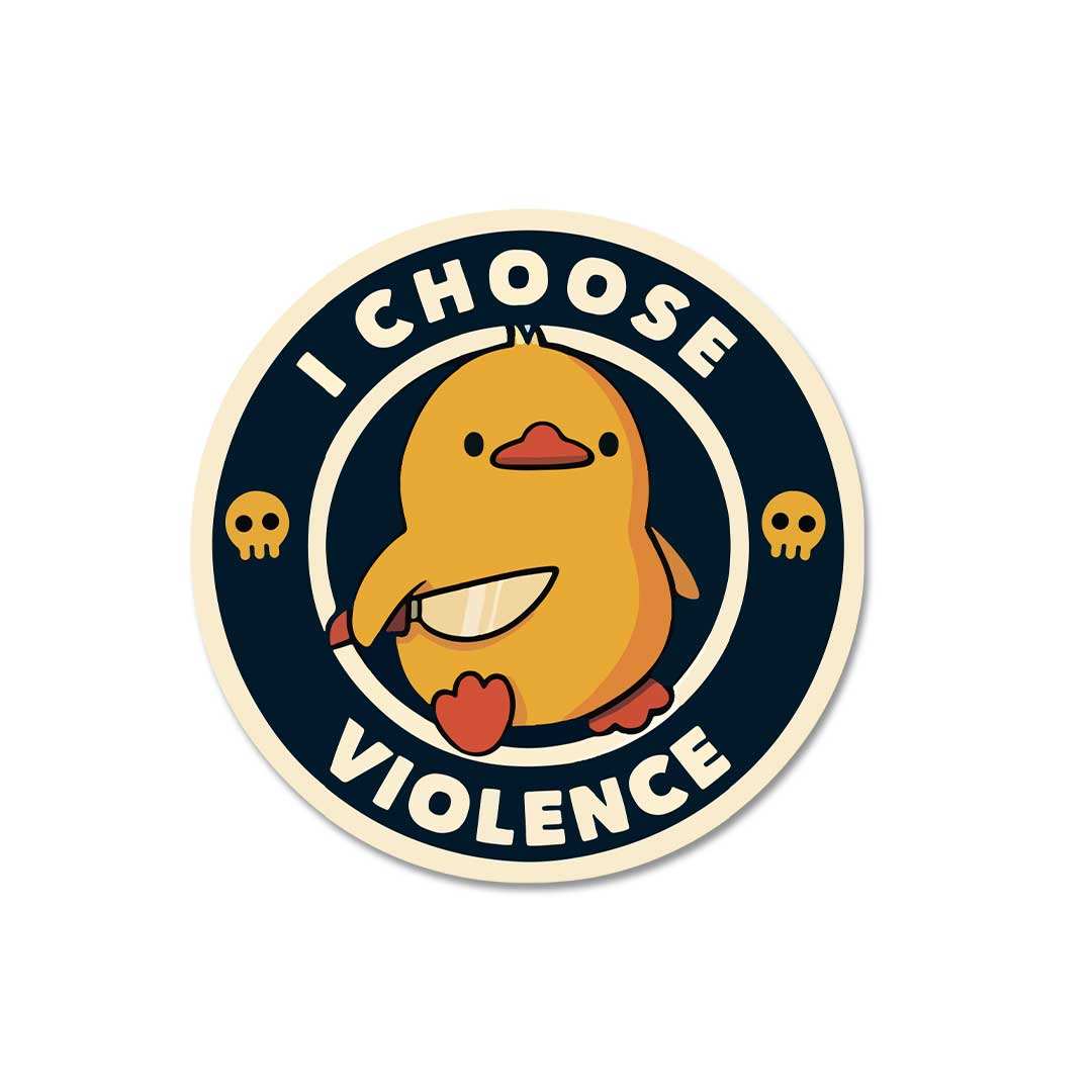 I Choose Violence Sticker - STICK IT UP
