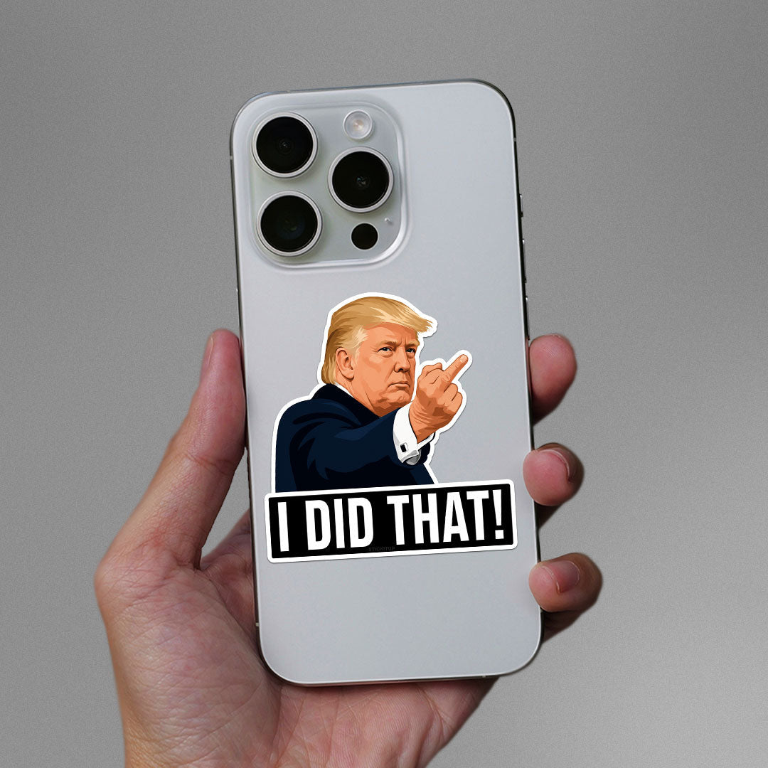 I Did That Sticker - Stickers | STICK IT UP