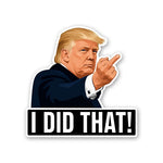 I Did That Sticker - Stickers | STICK IT UP