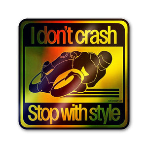 I Don't Crash Holographic Stickers - Holographic stickers | STICK IT UP