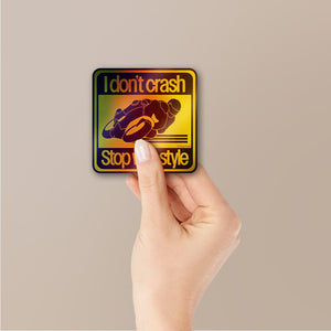 I Don't Crash Holographic Stickers - Holographic stickers | STICK IT UP