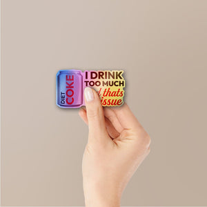 I Drink Too Much Coffee Holographic Stickers - Holographic stickers | STICK IT UP