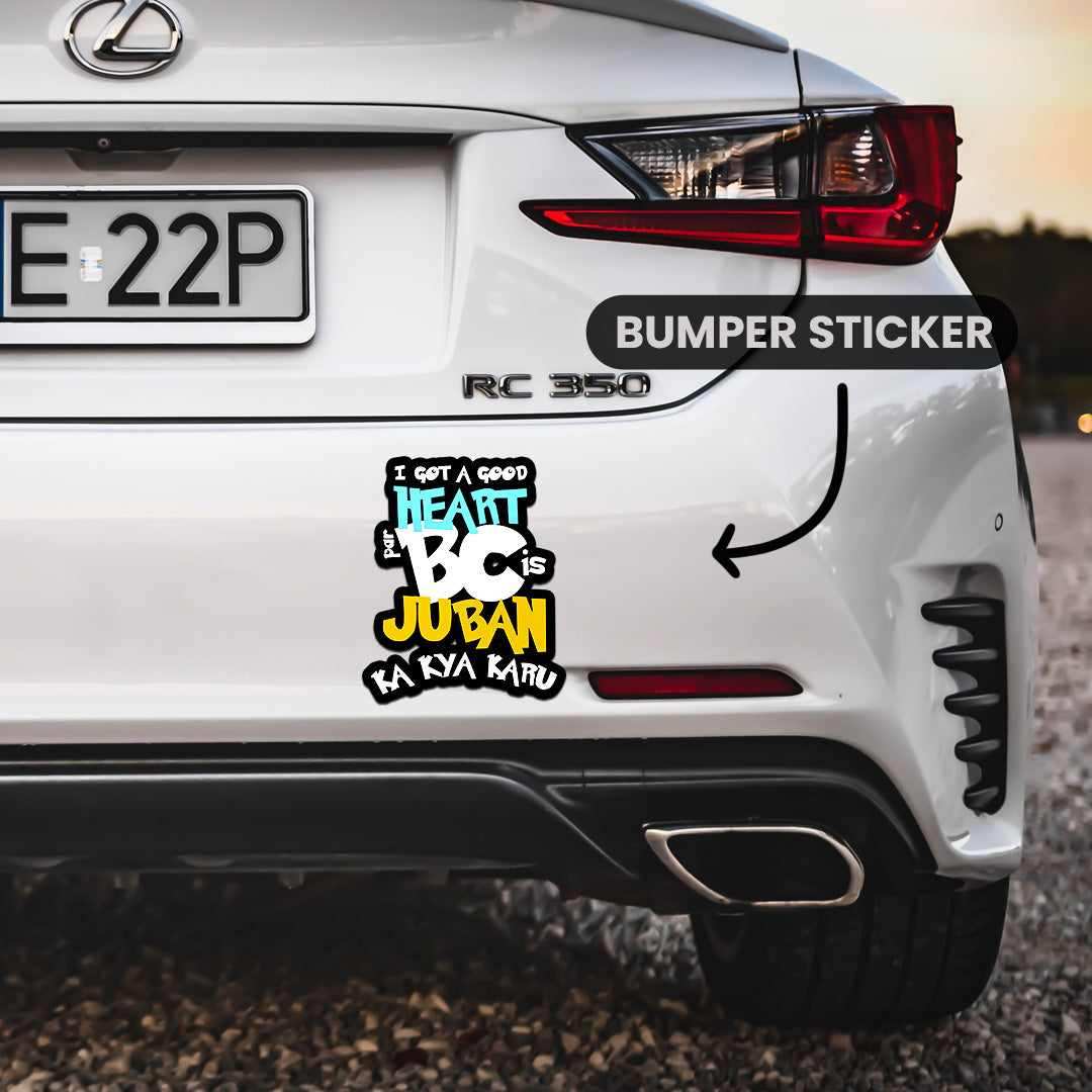 I Got a Good Heart Par Bumper Sticker waterproof vinyl decal for laptop, bike, car & bottle