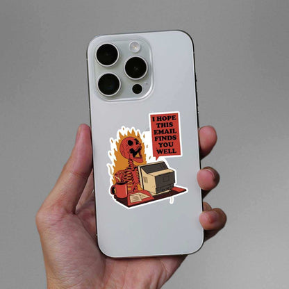 I Hope This Email Finds Sticker - STICK IT UP