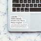 I Hope This Email Finds You Well Sticker waterproof vinyl decal for laptop, bike, car & bottle