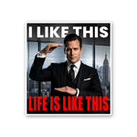 I Like This Life Is Like This 2 Sticker - Stickers | STICK IT UP
