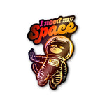 I Need My Space Holographic Sticker waterproof vinyl decal for laptop, bike, car & bottle