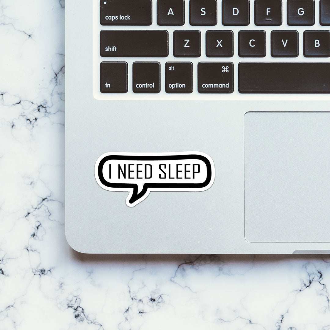I Need Sleep Sticker waterproof vinyl decal for laptop, bike, car & bottle