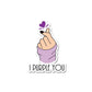 I Purple You Sticker waterproof vinyl decal for laptop, bike, car & bottle