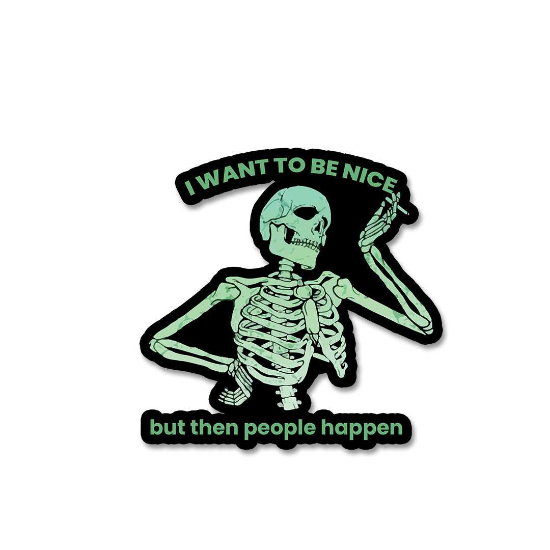 I Want To Be Nice Sticker waterproof vinyl decal for laptop, bike, car & bottle