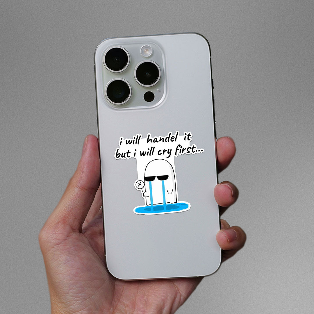 I Will Handel It But I Will Cry First Sticker waterproof vinyl decal for laptop, bike, car & bottle