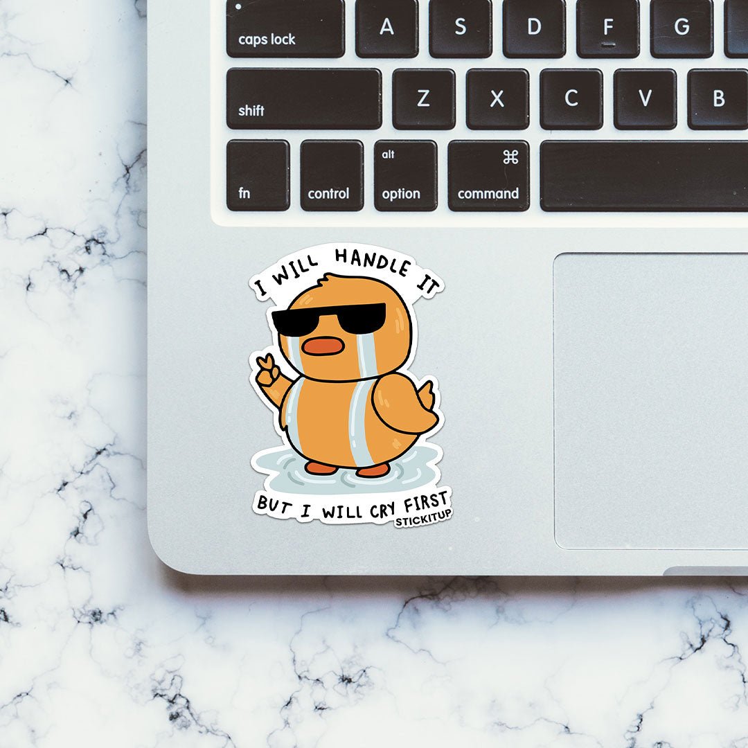 I Will Handle It Sticker - STICK IT UP