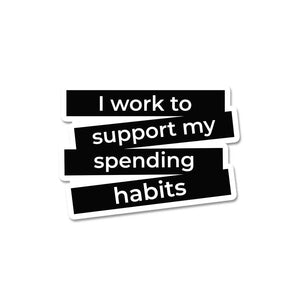 I Work And Support Sticker waterproof vinyl decal for laptop, bike, car & bottle