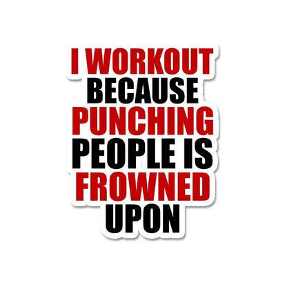 I Workout Because Sticker waterproof vinyl decal for laptop, bike, car & bottle