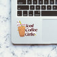 Iced Coffee Girlie Sticker waterproof vinyl decal for laptop, bike, car & bottle