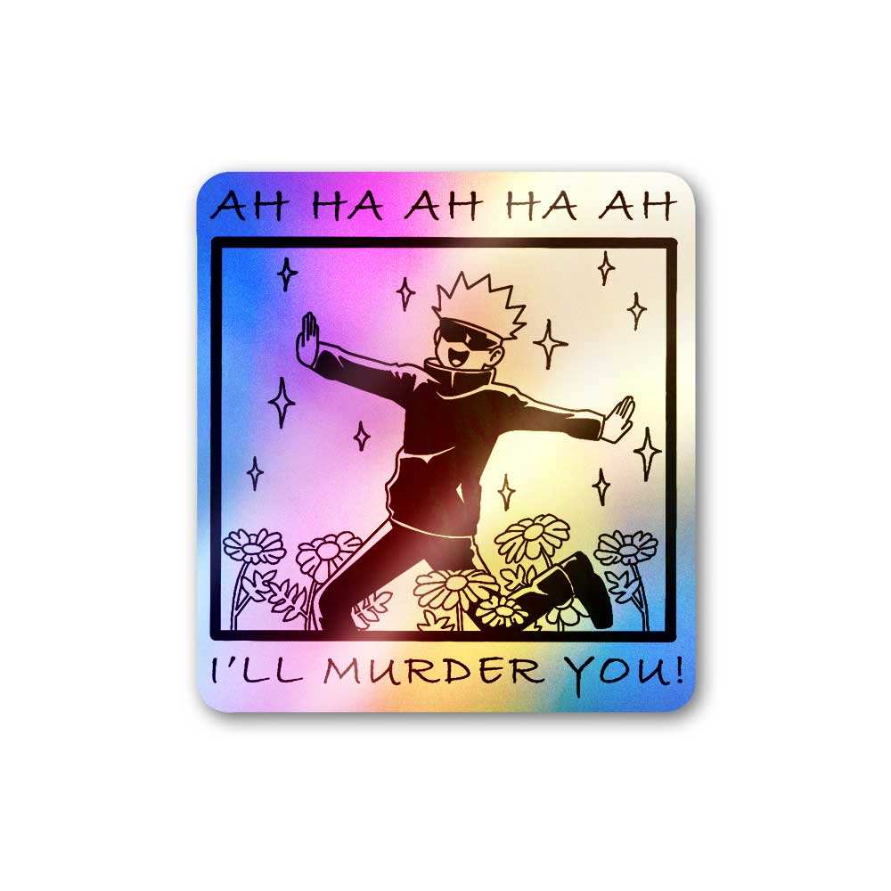 I'll Murder You Holographic Sticker waterproof vinyl decal for laptop, bike, car & bottle