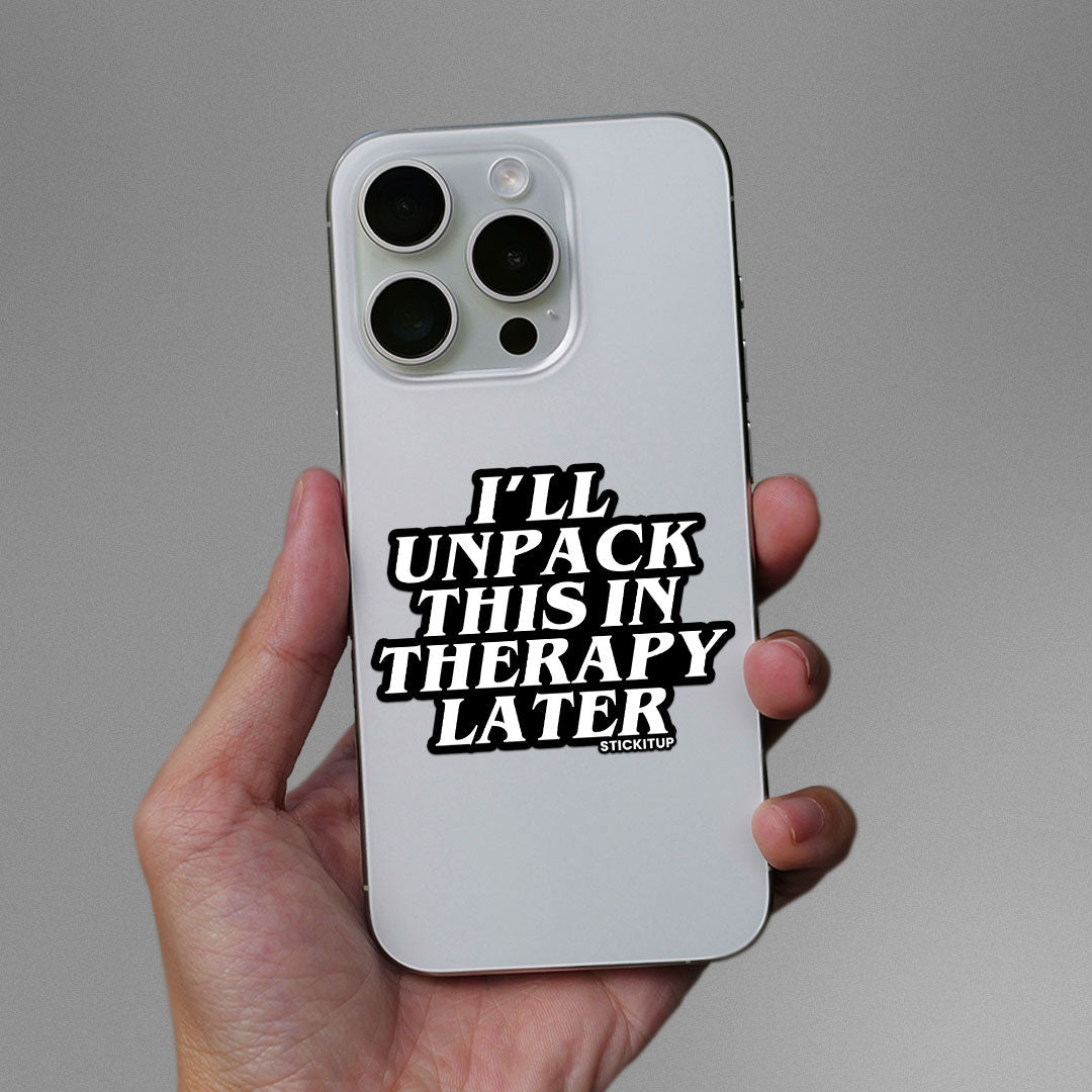I'll Unpack Sticker - STICK IT UP