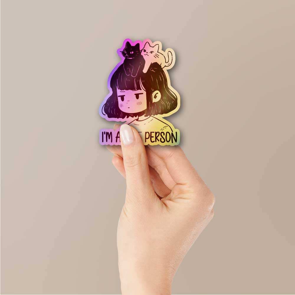 I'm A Cat Person Holographic Sticker waterproof vinyl decal for laptop, bike, car & bottle