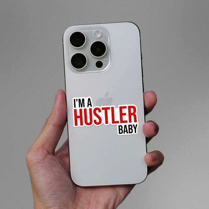 I'm Hustler Baby Sticker - STICK IT UP