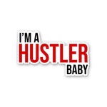 I'm Hustler Baby Sticker waterproof vinyl decal for laptop, bike, car & bottle