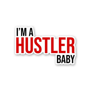 I'm Hustler Baby Sticker waterproof vinyl decal for laptop, bike, car & bottle