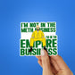 Im in the Empire Business Sticker - Stickers | STICK IT UP