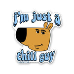 I'm Just A Chill Guy Sticker waterproof vinyl decal for laptop, bike, car & bottle
