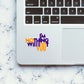 I'm Nothing Without You Sticker waterproof vinyl decal for laptop, bike, car & bottle