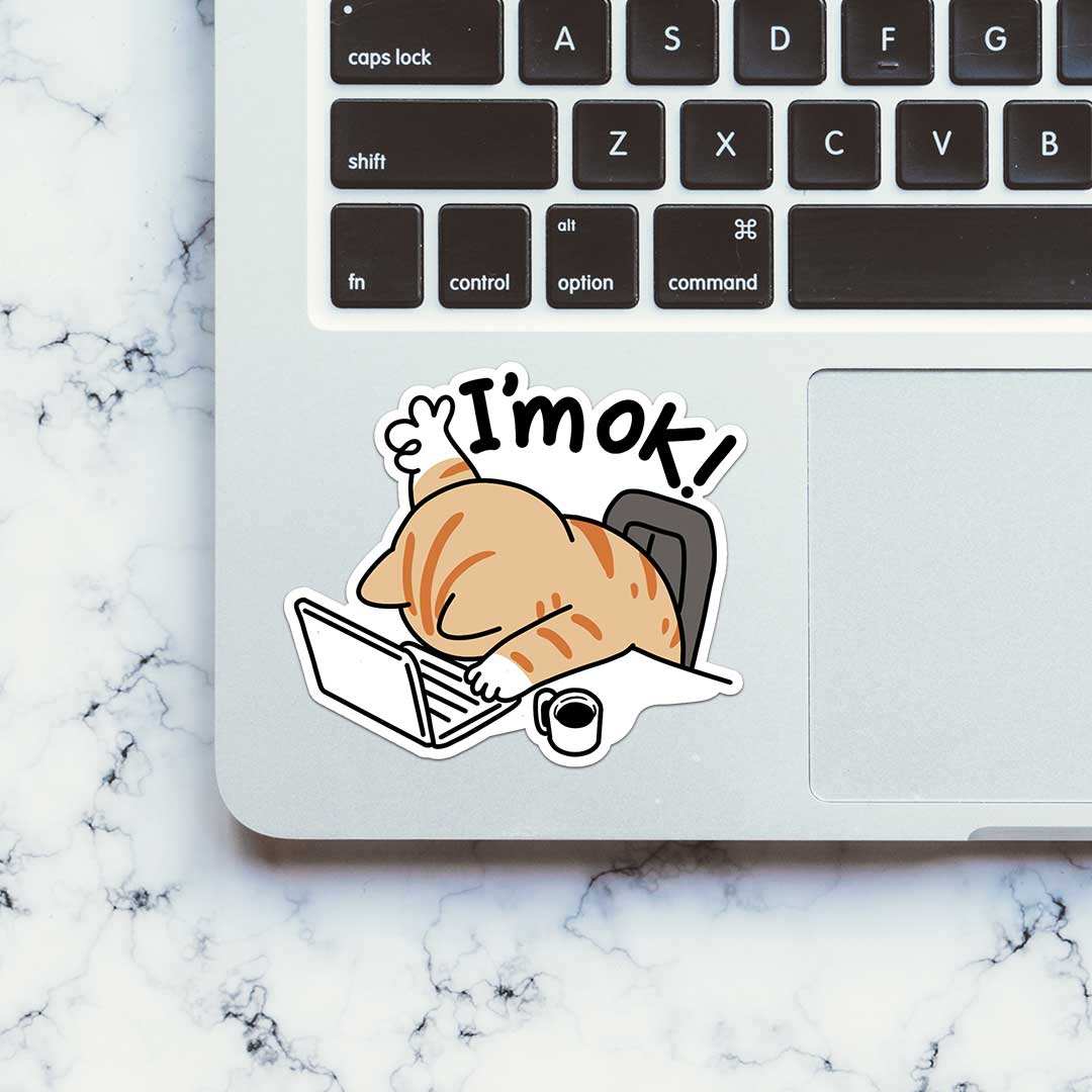 I'm Ok Sticker waterproof vinyl decal for laptop, bike, car & bottle