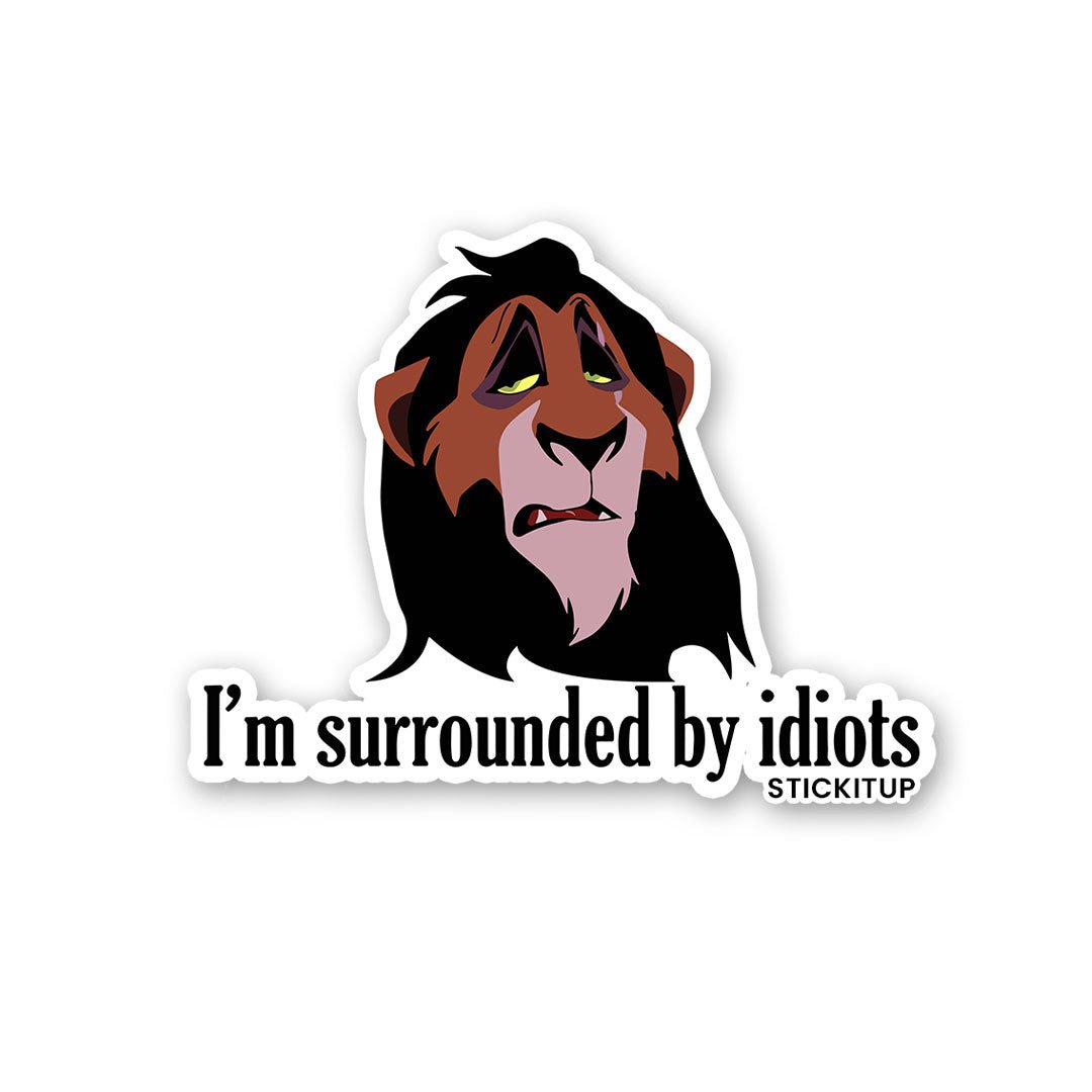 I'm Surrounded By Idiots Sticker waterproof vinyl decal for laptop, bike, car & bottle