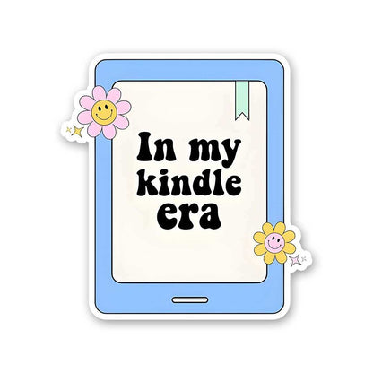 In My Kindle Era Sticker - STICK IT UP