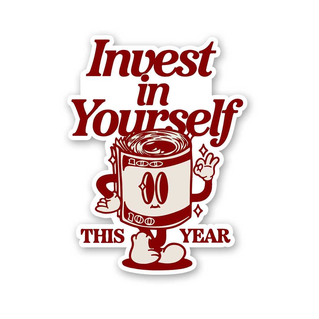 Invest In Yourself This Year Sticker - STICK IT UP