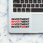 Investment Sticker waterproof vinyl decal for laptop, bike, car & bottle