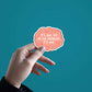 It's me, Hi i'm the Problem Sticker waterproof vinyl decal for laptop, bike, car & bottle