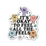 It'S Okay To Feel All The Feels Sticker waterproof vinyl decal for laptop, bike, car & bottle
