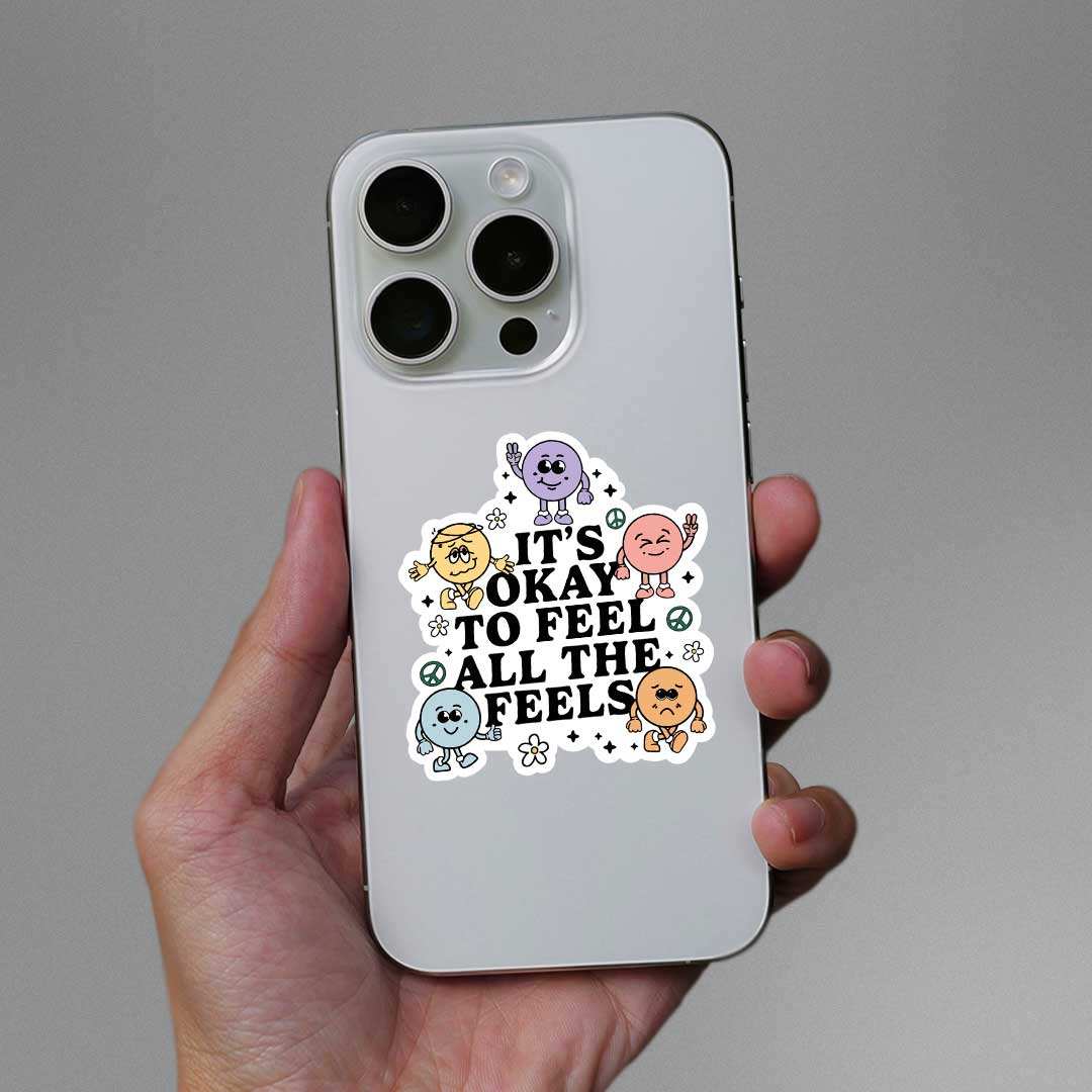It'S Okay To Feel All The Feels Sticker waterproof vinyl decal for laptop, bike, car & bottle