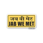 JAB WE MET Sticker waterproof vinyl decal for laptop, bike, car & bottle