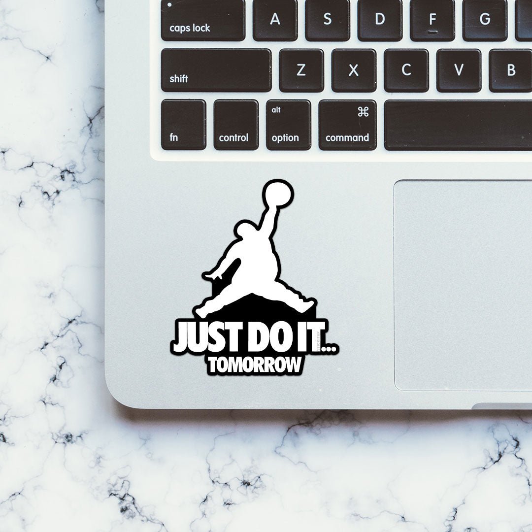 Just Do It Sticker waterproof vinyl decal for laptop, bike, car & bottle