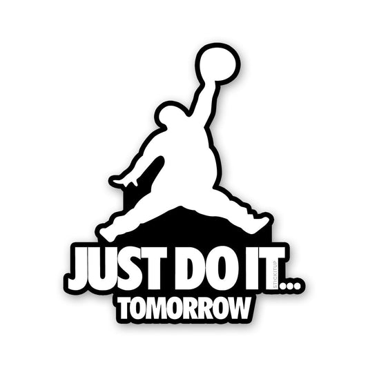 Just Do It Sticker - STICK IT UP