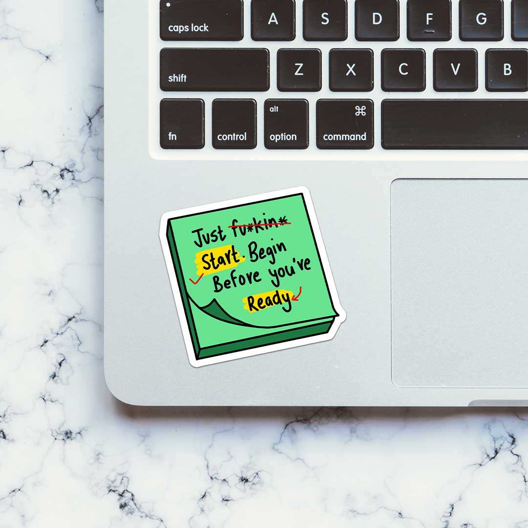 Just Fuckin Start Sticker waterproof vinyl decal for laptop, bike, car & bottle
