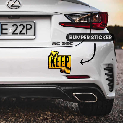 Just Keep Going Bumper Sticker waterproof vinyl decal for laptop, bike, car & bottle