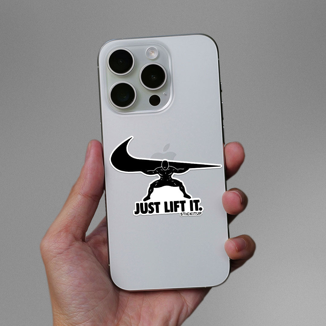 Just Lift It Sticker waterproof vinyl decal for laptop, bike, car & bottle
