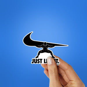 Just Lift It Sticker waterproof vinyl decal for laptop, bike, car & bottle