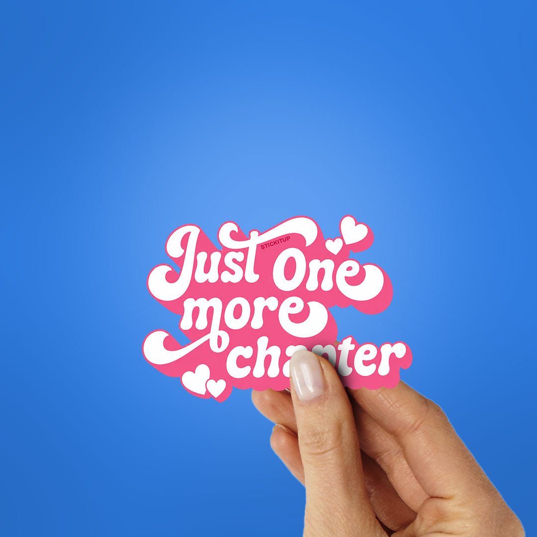 Just One More Chapter Sticker - Stickers | STICK IT UP