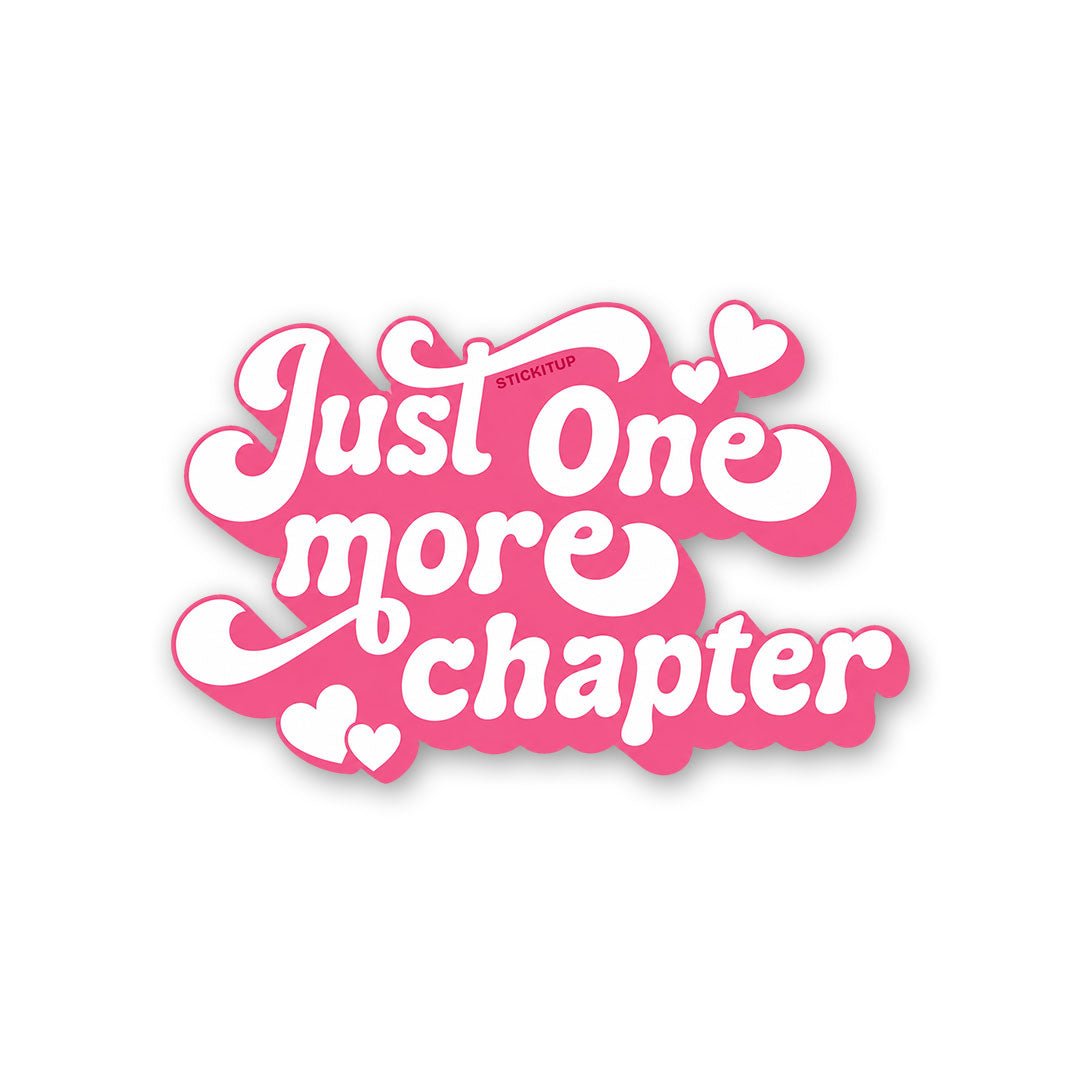 Just One More Chapter Sticker - Stickers | STICK IT UP
