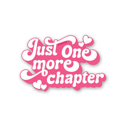 Just One More Chapter Sticker - Stickers | STICK IT UP